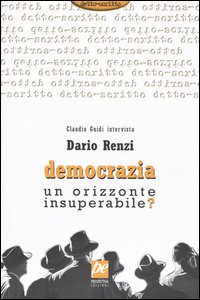 Democrazia. Un orizzonte insuperabile?