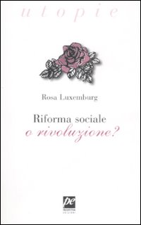 Riforma sociale o rivoluzione?