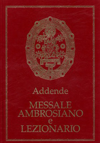 Messale ambrosiano e Lezionario. Addende
