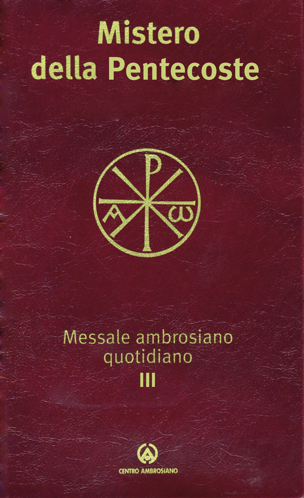 Messale ambrosiano quotidiano. Vol. 3/2: Mistero della Pentecoste