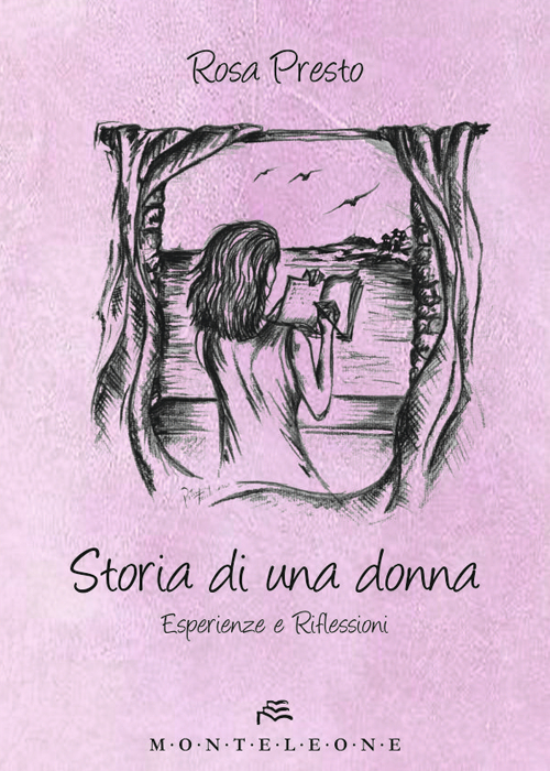 Storia di una donna. Esperienze e riflessioni