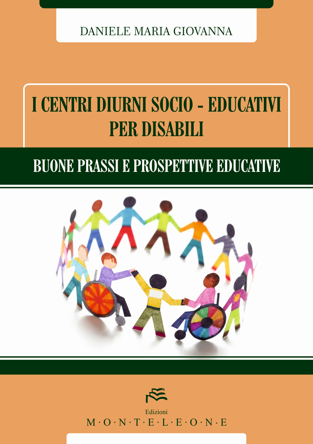 I centri diurni socio-educativi per disabili. Buone prassi e prospettive educative
