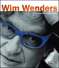 Wim Wenders. Ediz. illustrata