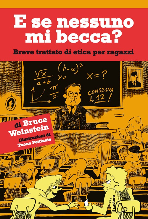 E se nessuno mi becca? Breve trattato di etica per ragazzi