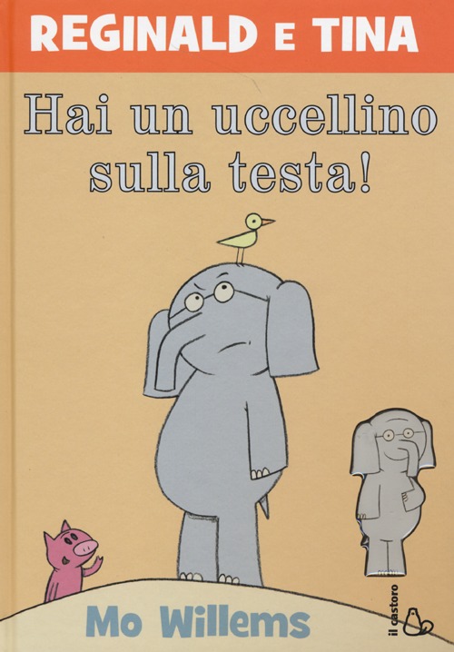 Hai un uccellino sulla testa! Reginald e Tina. Ediz. illustrata