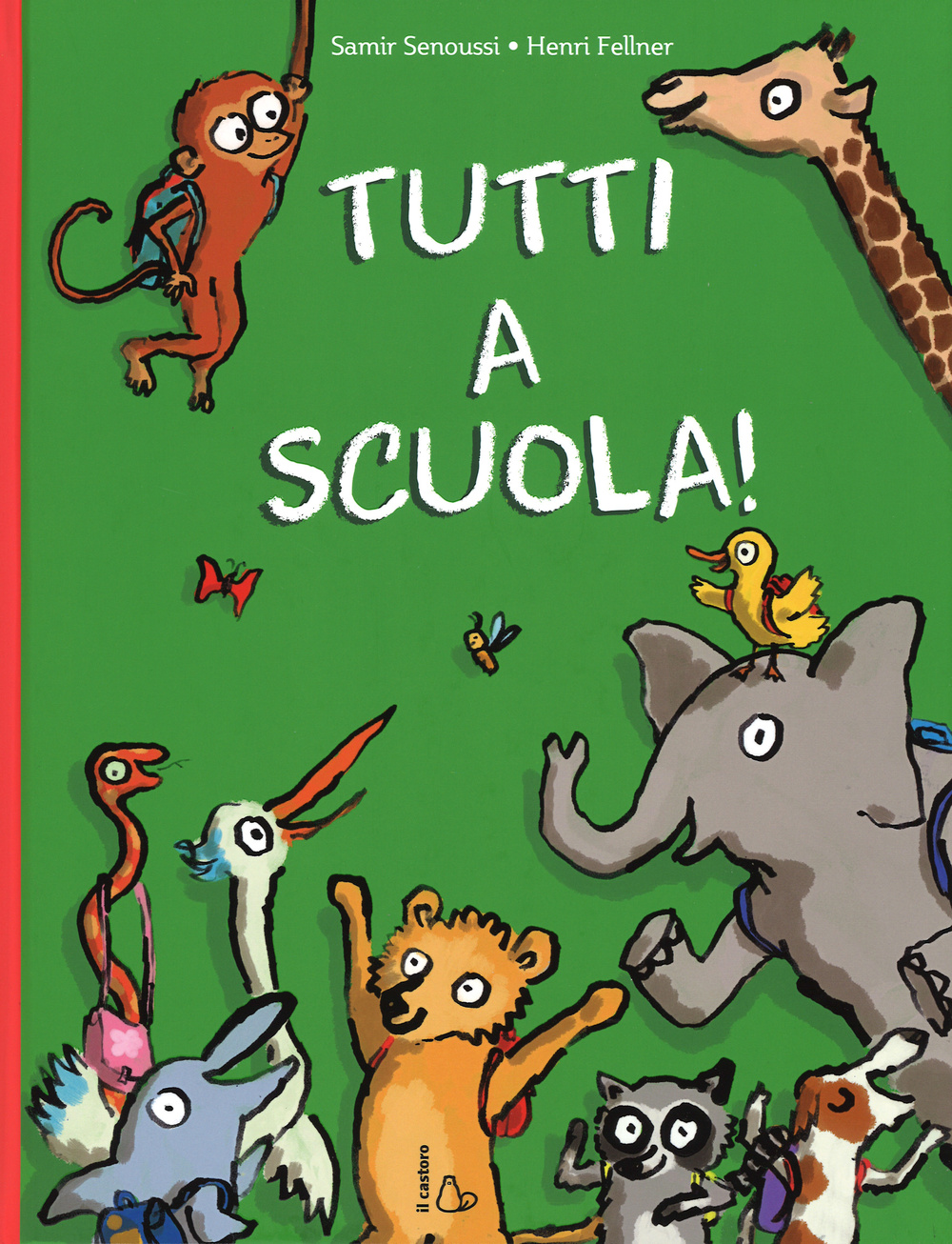 Tutti a scuola! Ediz. illustrata