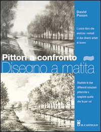 Pittori a confronto. Disegno a matita. Ediz. illustrata