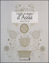 Guida al ricamo d'Assia. Ediz. illustrata