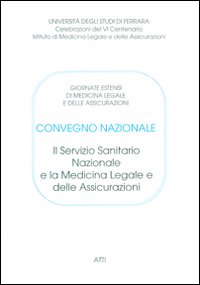 Il servizio sanitario nazionale e la medicina legale e delle assicurazioni
