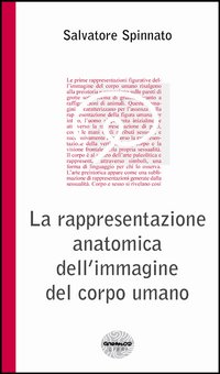 La rappresentazione anatomica dell'immagine del corpo umano. Ediz. illustrata