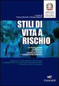 Stili di vita a rischio. La percezione giovanile su disagio, emarginazione e tossicodipendenza