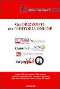 Gli orizzonti dell'editoria online. Il futuro del libro 2.0