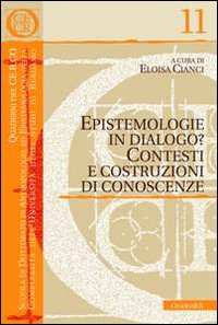 Epistemologie in dialogo? Contesti e costruzioni di conoscenze