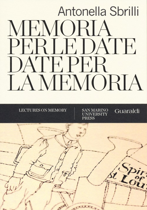 Memoria per le date, date per la memoria. Ediz. illustrata