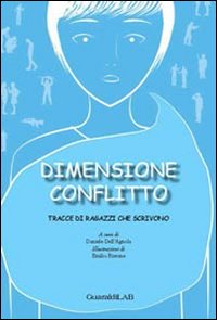 Dimensione conflitto. Tracce di ragazzi che scrivono