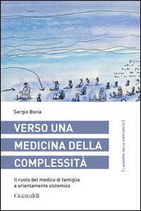 Verso una medicina della complessità. Il ruolo del medico di famiglia a orientamento sistemico