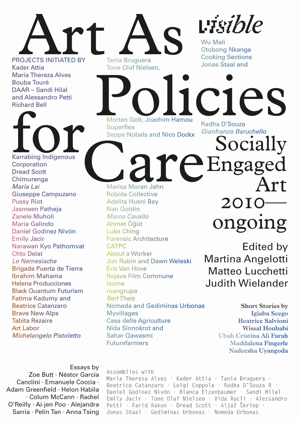 Visible: Art as Policies for Care. Socially Engaged Art (2010-Ongoing). Ediz. a colori