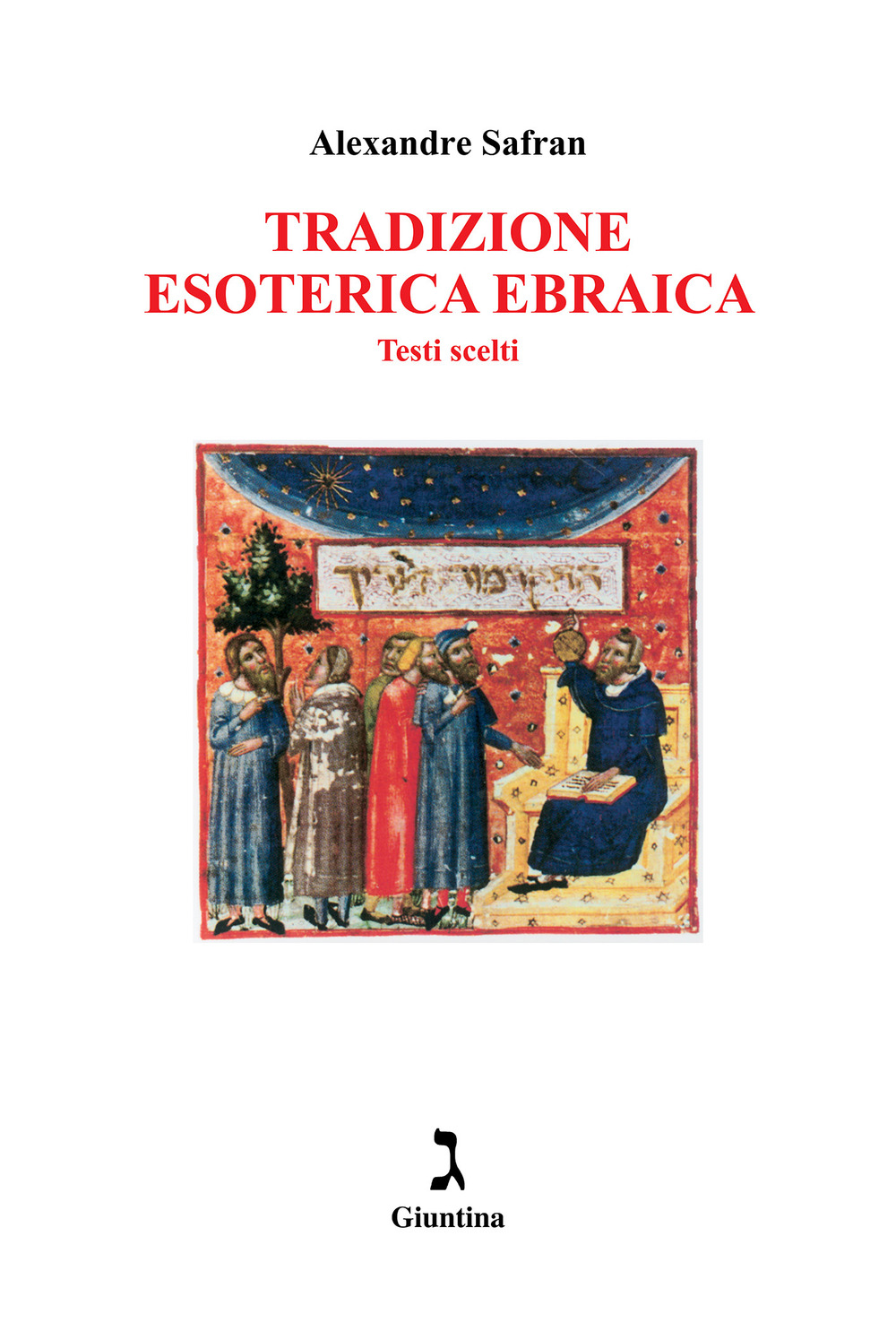 Tradizione esoterica ebraica. Testi scelti