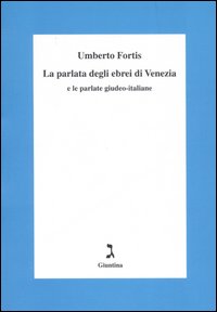 La parlata degli ebrei di Venezia e le parlate giudeo-italiane