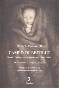 Campo di betulle. Shoah: l'ultima testimonianza di Liana Millu