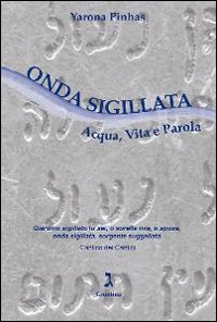 Onda sigillata. Acqua, vita e parola