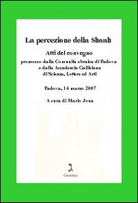 La percezione della Shoah. Atti del Convegno