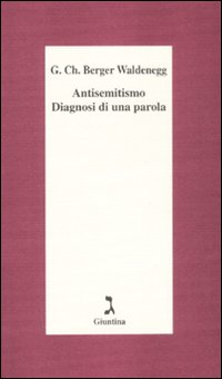 Antisemitismo. Diagnosi di una parola