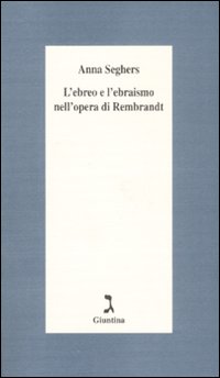 L'ebreo e l'ebraismo nell'opera di Rembrandt