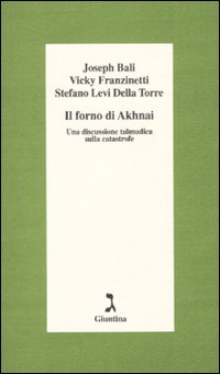 Il forno di Akhnai. Una discussione talmudica sulla catastrofe