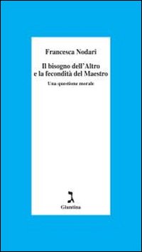 Il bisogno dell'altro e la fecondità del maestro