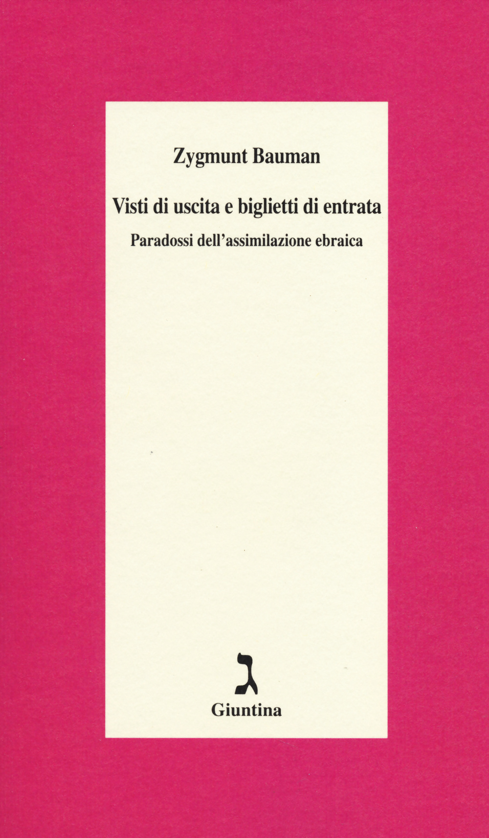 Visti di uscita e biglietti di entrata. paradossi dell'assimilazione ebraica