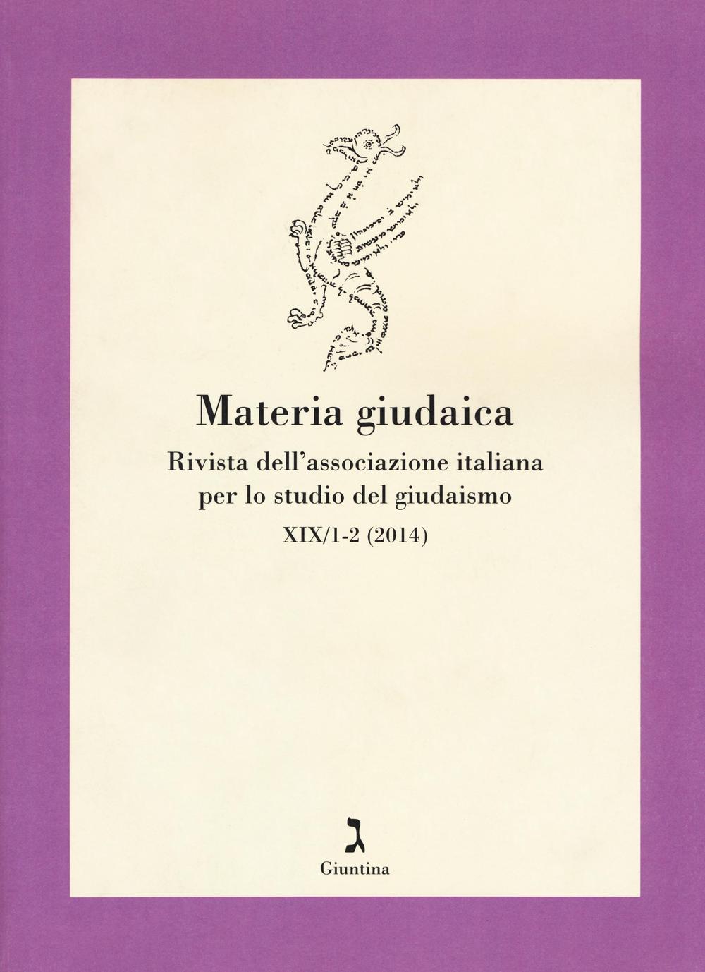 Materia giudaica. Rivista dell'Associazione italiana per lo studio del giudaismo (2014) vol. 1-2