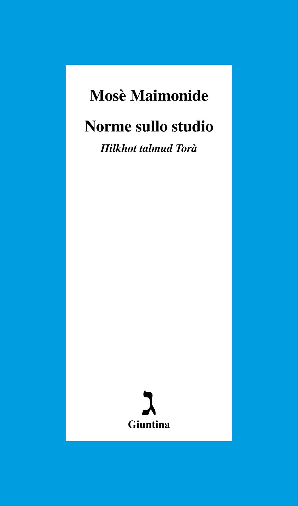 Norme sullo studio. «Hilkhot talmud Torà»