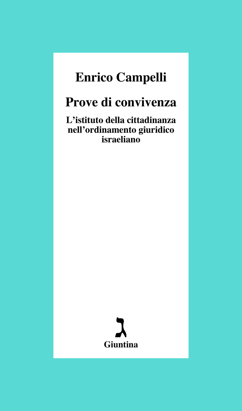 Prove di convivenza. L'istituto della cittadinanza nell'ordinamento giuridico israeliano