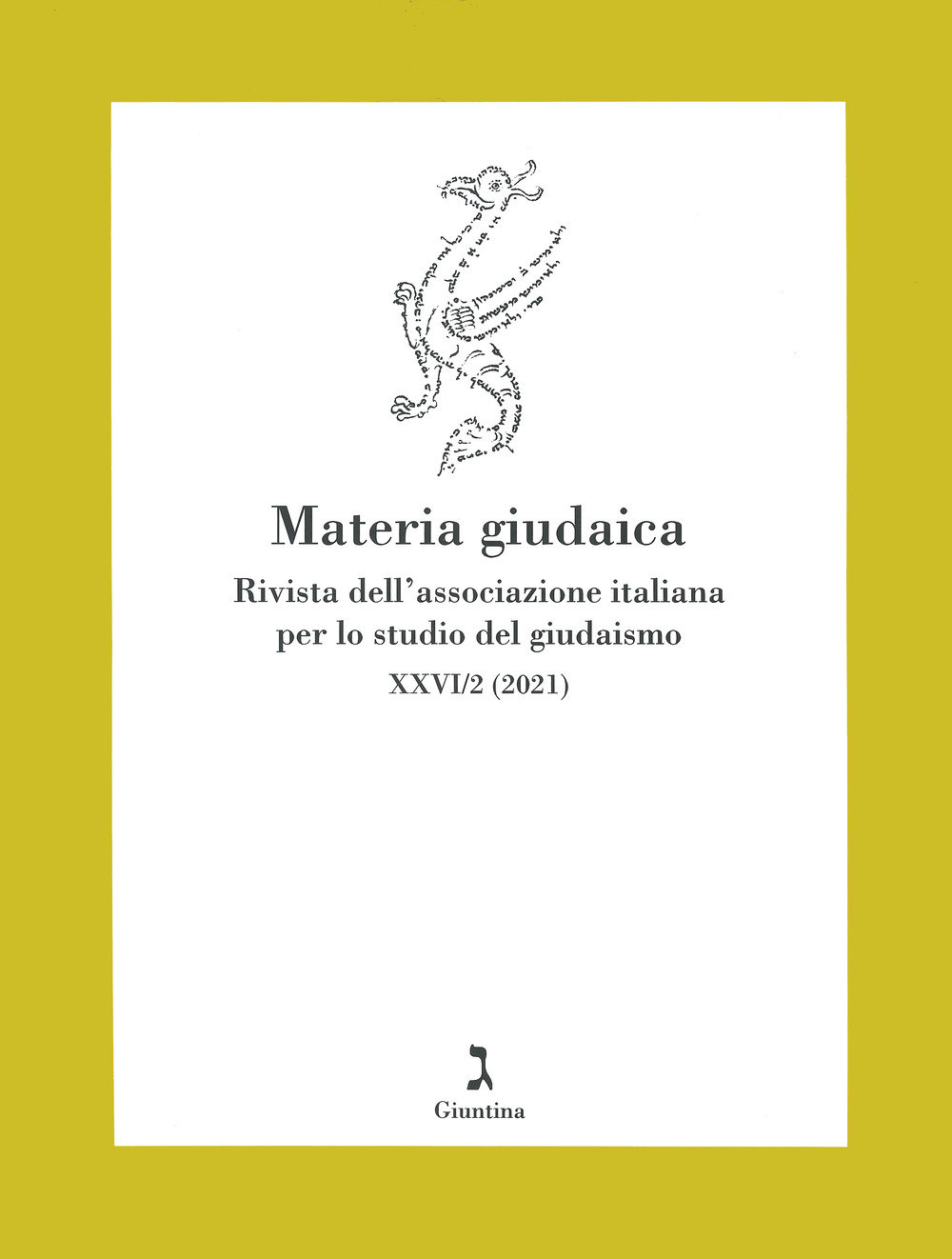 Materia giudaica. Rivista dell'Associazione italiana per lo studio del giudaismo (2021). Vol. 26/2