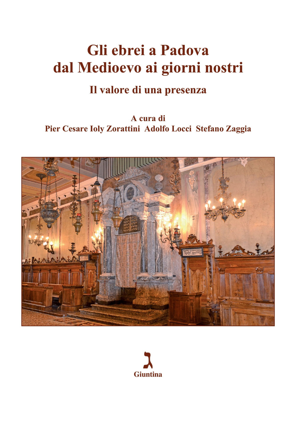 Gli ebrei a Padova dal Medioevo ai giorni nostri. Il valore di una presenza