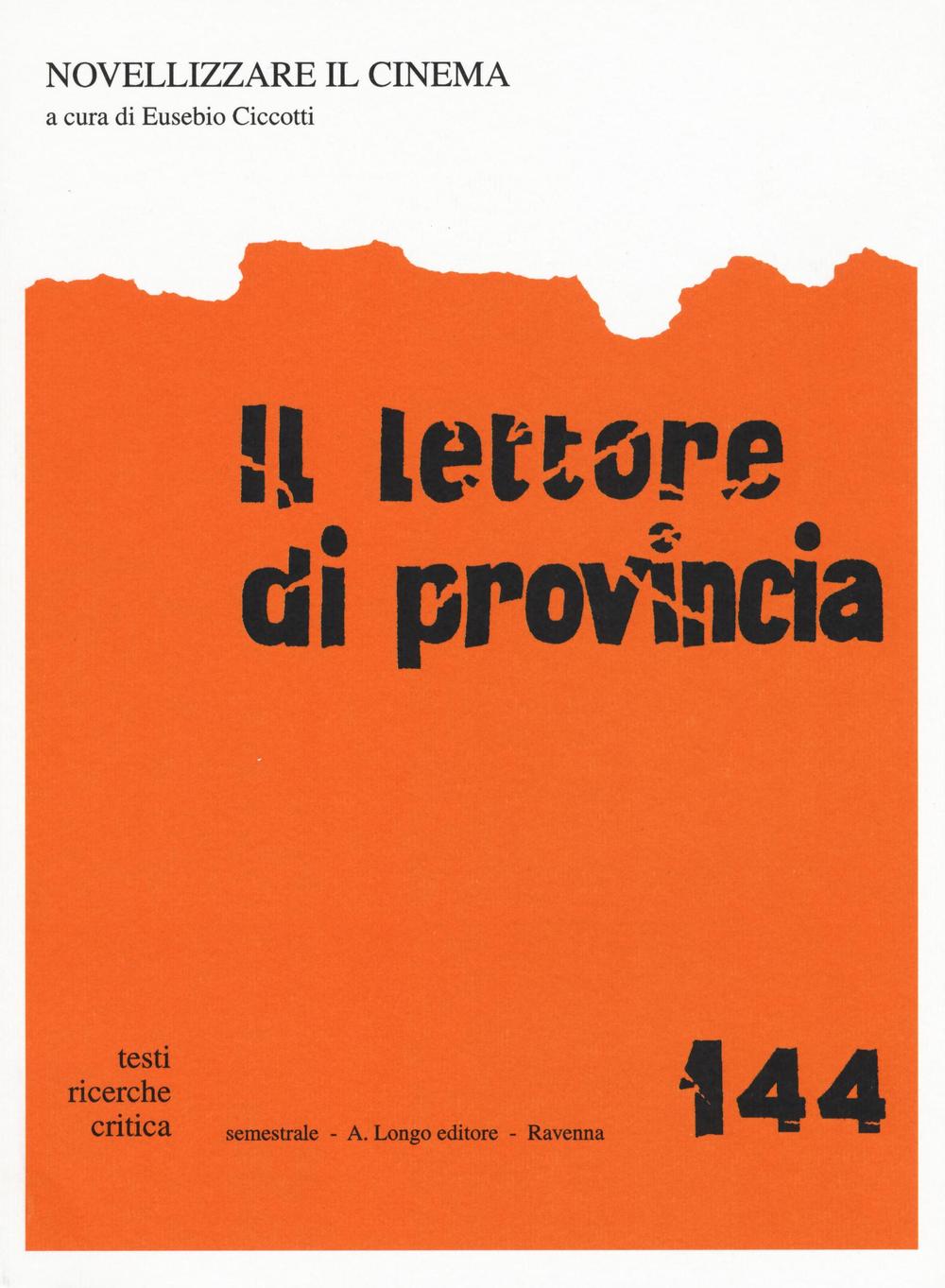 Il lettore di provincia. Vol. 144: Novellizzare il cinema