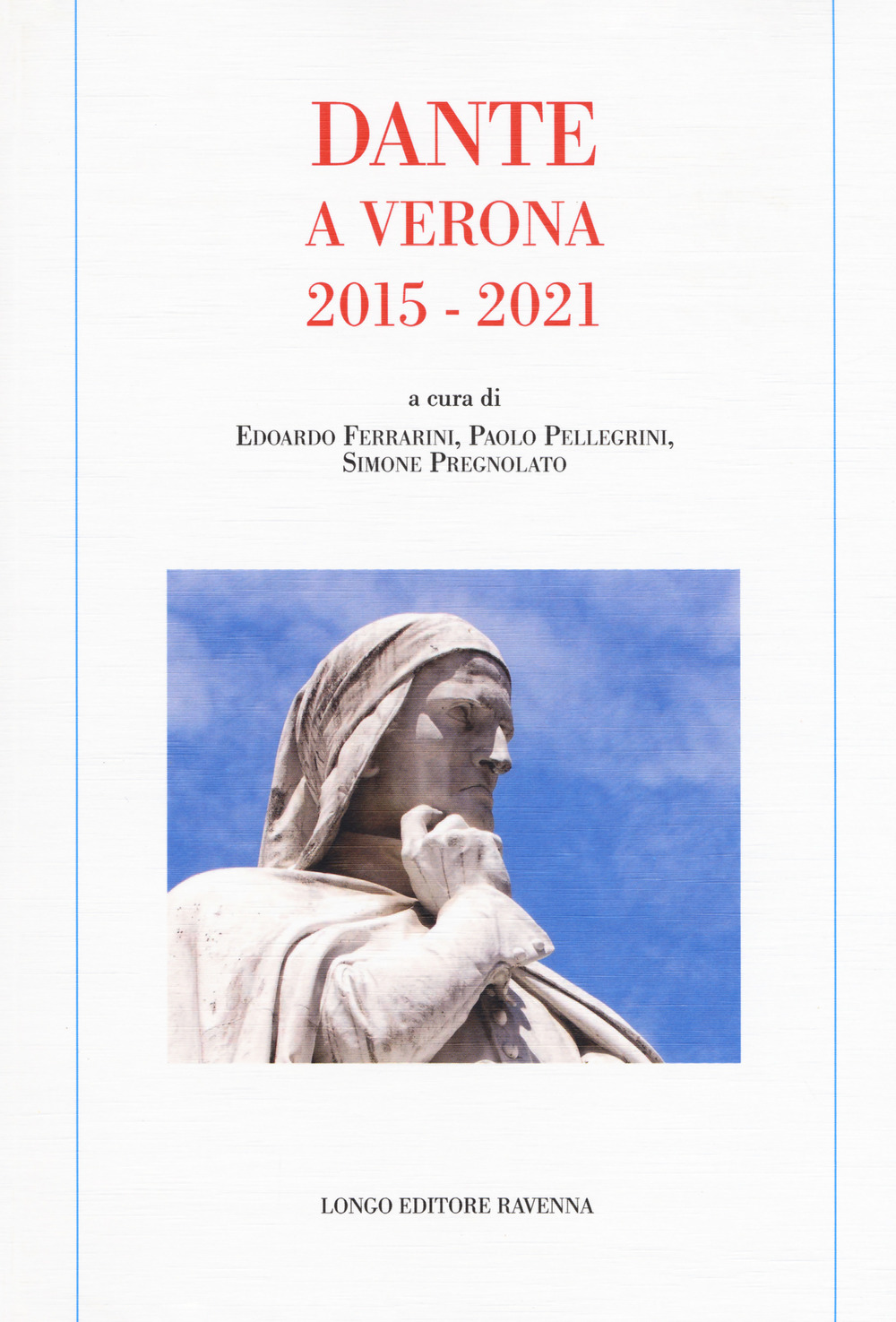 DANTE A VERONA 2015-2021 - 9788880639824