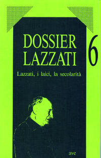 Lazzati, i laici, la secolarità