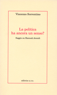 La politica ha ancora un senso? Saggio su Hannah Arendt