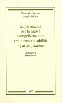 La parrocchia per la nuova evangelizzazione tra corresponsabilità e partecipazione