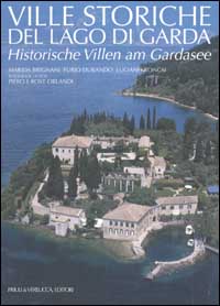 Ville storiche sul lago di Garda-Historische Villen am Gardasee. Ediz. bilingue