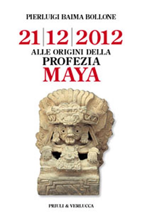 Alle origini della profezia Maya. 21/12/2012