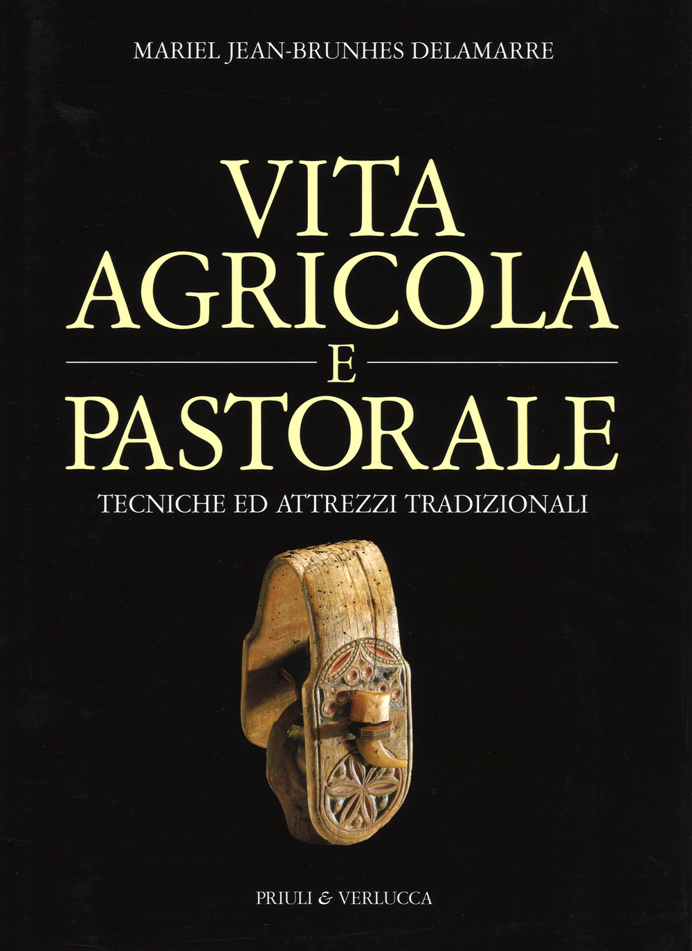 Vita agricola e pastorale. Tecniche ed attrezzi tradizionali