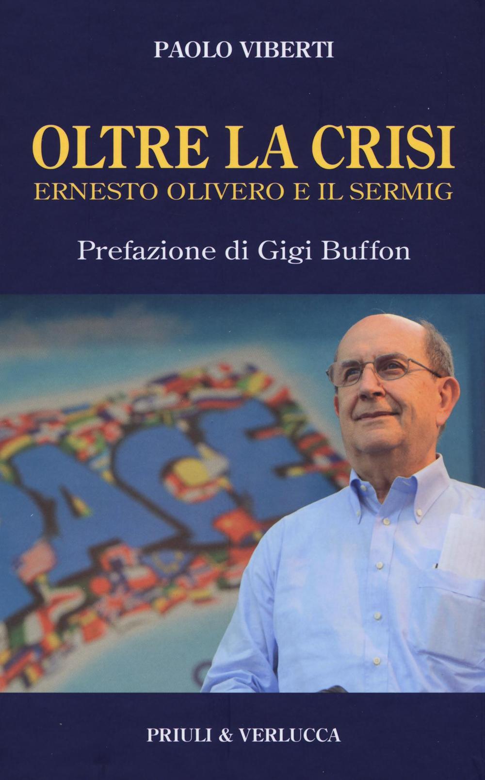 Oltre la crisi. Ernesto Olivero e il Sermig