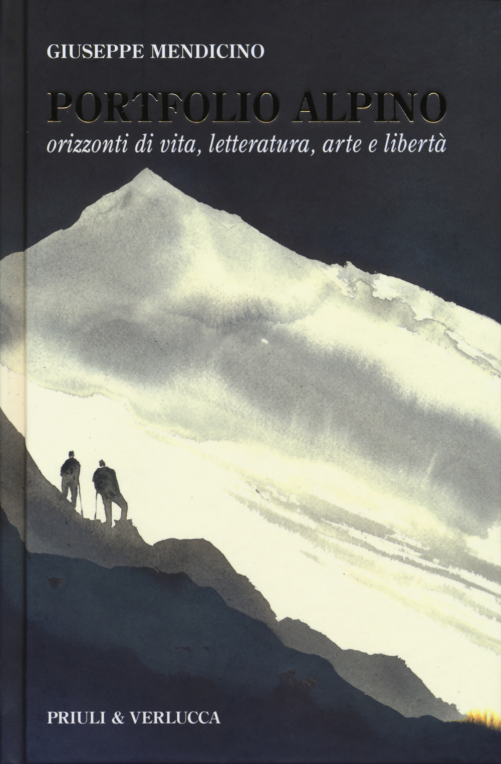 Portfolio alpino. Orizzonti di vita, letteratura, arte e libertà