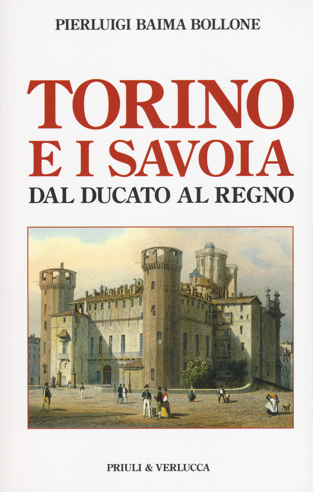 Torino e i Savoia dal Ducato al Regno