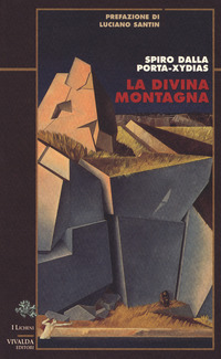 DIVINA MONTAGNA (LA) di DALLA PORTA XYDIAS S.