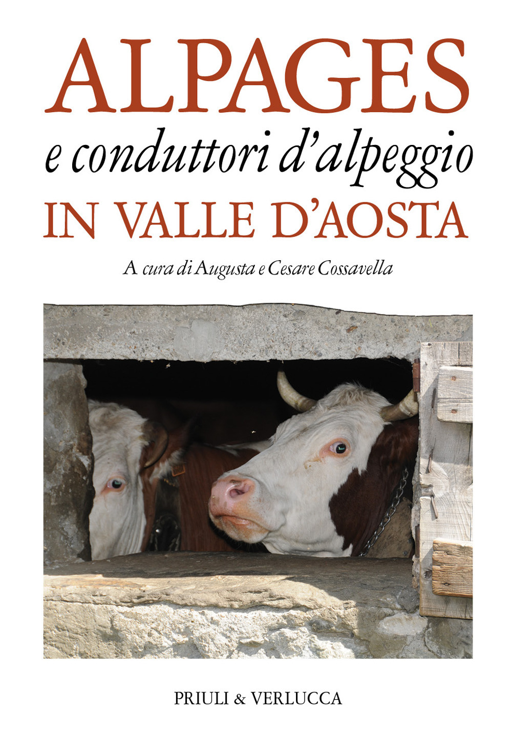 Alpages e conduttori d'alpeggio in Valle d'Aosta. Ediz. a colori