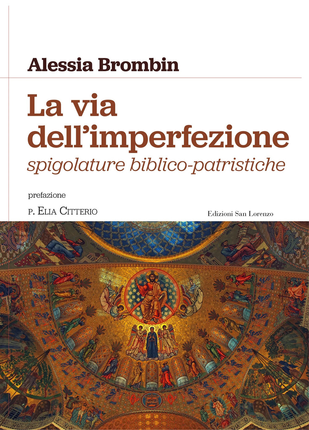 La via dell'imperfezione. Spigolature biblico-patristiche